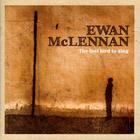 Ewan McLennan - The Last Bird To Sing
