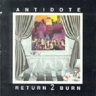 Antidote - Return 2 Burn