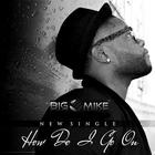 Big Mike - How Do I Go On (CDS)