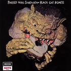 Black Cat Bones - Barbed Wire Sandwich (Vinyl)