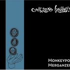 Critters Buggin - Monkeypot Merganzer (Reissued 2004)