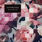 CHVRCHES - Every Open Eye (Target Exclusive)