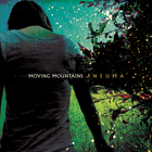 Moving Mountains - Pneuma (Reissue)