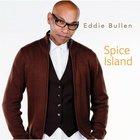 EDDIE BULLEN - Spice Island