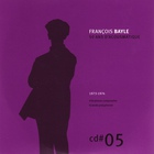 Francois Bayle - 50 Ans D'acousmatique CD5