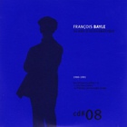 Francois Bayle - 50 Ans D'acousmatique CD8
