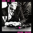 Allan Taylor - Win Or Lose (Vinyl)