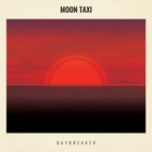 Moon Taxi - Daybreaker