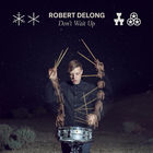 Robert DeLong - Don't Wait Up (CDS)