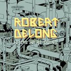 Robert DeLong - Where We're Going