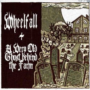 Wheelfall & A Very Old Ghost Behind The Farm (EP)