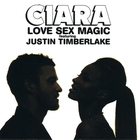 Ciara - Love Sex Magic (Feat. Justin Timberlake) (CDS)