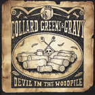 Collard Greens & Gravy - Devil In The Woodpile