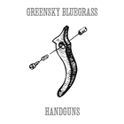 Greensky Bluegrass - Handguns