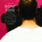 Dowsing - Still Don't Care
