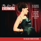 Hillbilly Moon Explosion - My Love For Evermore
