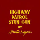 Highway Patrol Stun Gun (CDS)