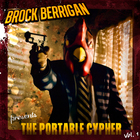 Brock Berrigan - The Portable Cypher Vol. 1