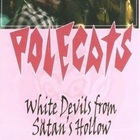 Polecats - White Devils