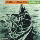 Whaling & Sailing Songs (Reissued 2005)