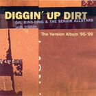 Dr. Ring Ding & The Senior Allstars - Diggin' Up Dirt
