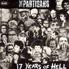 The Partisans - 17 Years Of Hell (Vinyl) (EP)
