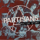 The Partisans - Police Story