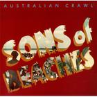 Australian Crawl - Sons Of Beaches (Remastered 1995)