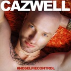 Cazwell - No Selfie Control (CDS)