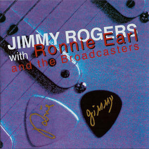 Jimmy Rogers With Ronnie Earl And The Broadcasters (Reissued 2005)
