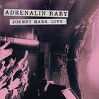 Johnny Marr - Adrenalin Baby: Johnny Marr Live
