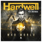 Hardwell - Mad World (Feat. Jake Reese) (CDS)