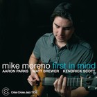 Mike Moreno - First In Mind