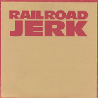 Railroad Jerk - Younger Than You (CDS)