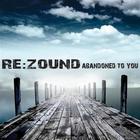 Re:zound - Abandoned To You
