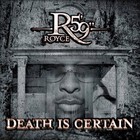 Royce Da 5'9" - Death Is Certain