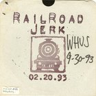 Railroad Jerk - 02.20.93