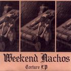 Weekend Nachos - Torture (EP)