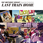 Essential Collection: Last Train Home