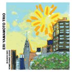 Eri Yamamoto Trio - In Each Day, Something Good