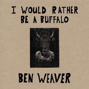 I Would Rather Be A Buffalo