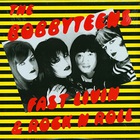 The Bobbyteens - Fast Livin' & Rock N Roll