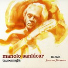 Manolo Sanlucar - Tauromagia