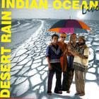 Indian Ocean - Desert Rain (Live)