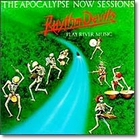 The Apocalypse Now Sessions
