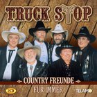 Truck Stop - Country Freunde CD1