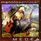 Manolo Sanlucar - Medea