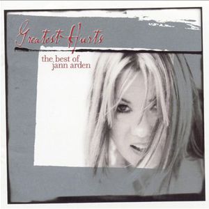 Greatest Hurts - The Best Of Jann Arden