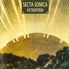 Secta Sonica - Astroferia (Vinyl)