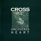 Cross - Uncovered Heart